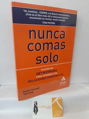 Immagine del venditore per NUNCA COMAS SOLO. CLAVES DEL NETWORKING PARA OPTIMIZAR TUS RELACIONES PERSONALES venduto da Librera Kattigara