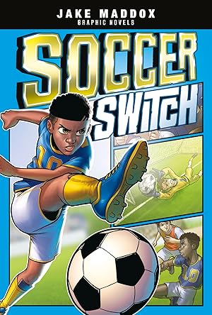 Seller image for Soccer Switch (Jake Maddox Graphic Novels) for sale by Zoom Books East