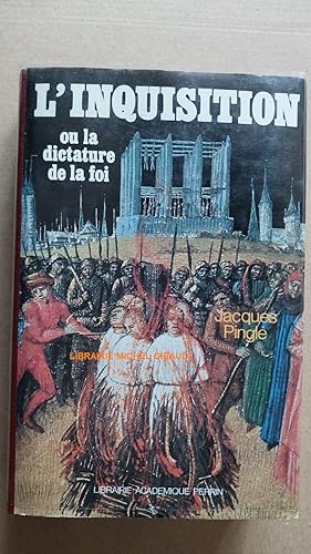 Seller image for L'Inquisition ou la dictature de la foi for sale by Librairie Michel Giraud