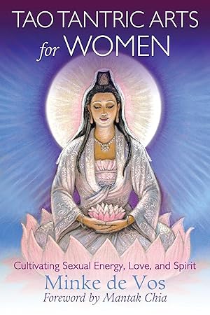 Immagine del venditore per Tao Tantric Arts for Women: Cultivating Sexual Energy, Love, and Spirit venduto da Zoom Books Company