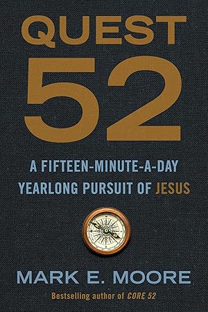 Bild des Verk�ufers f�r Quest 52: A Fifteen-Minute-a-Day Yearlong Pursuit of Jesus zum Verkauf von Dream Books Co.