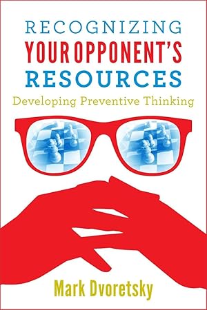 Bild des Verkufers fr Recognizing Your Opponent's Resources: Developing Preventive Thinking zum Verkauf von Bay State Book Company