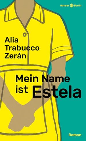 Bild des Verk�ufers f�r Mein Name ist Estela: Roman Roman zum Verkauf von Berliner B�chertisch eG