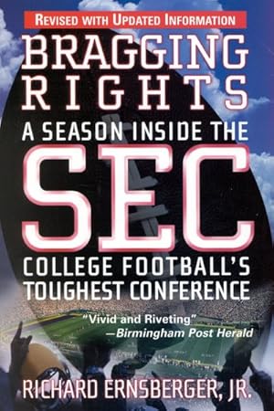 Imagen del vendedor de Bragging Rights : A Season Inside the Sec, College Football's Toughest Conference a la venta por GreatBookPrices