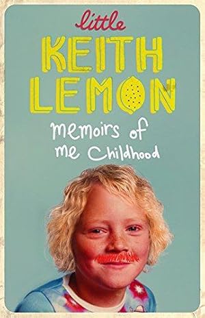 Seller image for Little Keith Lemon: Memoirs of me Childhood for sale by WeBuyBooks