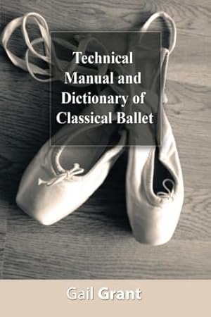 Image du vendeur pour Technical Manual and Dictionary of Classical Ballet mis en vente par Aspen Book Co.