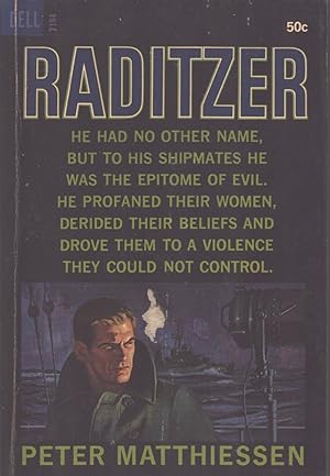 Immagine del venditore per RADITZER He Had No Other Name, but to His Shipmates He Was the Epitome of Evil. He Profaned Their Women, Derided Their Beliefs and Drove Them to a Violence They Could Not Control. venduto da Neil Shillington: Bookdealer/Booksearch