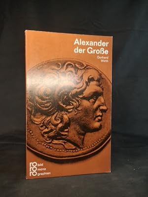 Immagine del venditore per Alexander der Gro�e mit Selbstzeugnissen und Bilddokumenten dargest. von Gerhard Wirth venduto da ANTIQUARIAT Franke BRUDDENBOOKS
