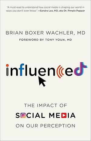 Immagine del venditore per Influenced: The Impact of Social Media on Our Perception venduto da moluna