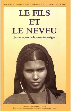 Imagen del vendedor de Le Fils et Le Neveu: Jeux et Enjeux de la Parent� Touar�gue (Atelier d'Anthropologie Sociale) a la venta por Joseph Burridge Books