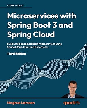 Seller image for Microservices with Spring Boot 3 and Spring Cloud: Build resilient and scalable microservices using Spring Cloud, Istio, and Kubernetes for sale by Goodbooks Company