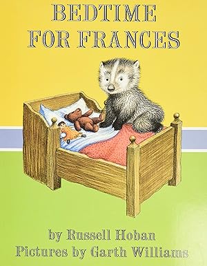 Seller image for Bedtime for Frances: A Cozy Classic About a Badger's Funny Sleep Ritual for Kids (Ages 4-8) for sale by Zoom Books East