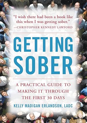 Image du vendeur pour Getting Sober: A Practical Guide to Making It Through the First 30 Days mis en vente par Goodwill of Colorado
