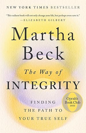 Seller image for The Way of Integrity: Finding the Path to Your True Self (Oprah's Book Club) for sale by -OnTimeBooks-