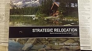 Immagine del venditore per Strategic Relocation: North American Guide to Safe Places, 3rd Edition venduto da Goodwill Books