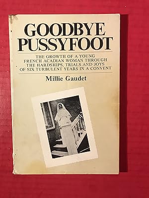 Imagen del vendedor de Goodbye Pussyfoot a la venta por COVENANT HERITAGE LIBRIS