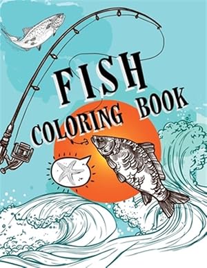Immagine del venditore per Fish Coloring Book: Over 50 Coloring Designs for All Ages, Ocean Coloring Book venduto da GreatBookPrices