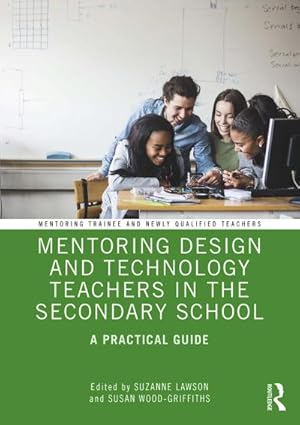 Seller image for Mentoring Design and Technology Teachers in the Secondary School : A Practical Guide for sale by AHA-BUCH GmbH