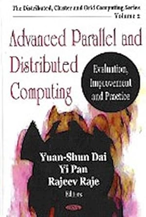 Seller image for Advanced Parallel & Distributed Computing : Evaluation, Improvement & Practice for sale by AHA-BUCH GmbH