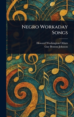 Bild des Verk�ufers f�r Negro Workaday Songs (Hardback or Cased Book) zum Verkauf von BargainBookStores