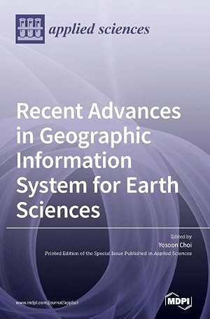 Imagen del vendedor de Recent Advances in Geographic Information System for Earth Sciences a la venta por AHA-BUCH GmbH