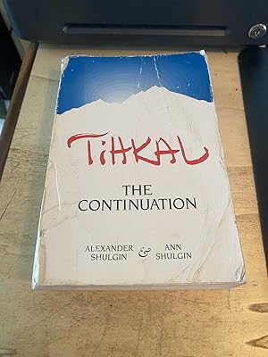 Immagine del venditore per Tihkal: The Continuation venduto da Dreadnought Books