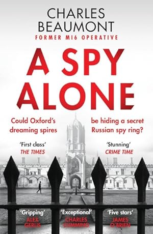 Seller image for A Spy Alone: The gripping spy thriller perfect for fans of Slow Horses (Oxford Spy Ring) for sale by MusicMagpie