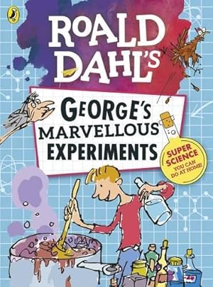 Seller image for Roald Dahl: George's Marvellous Experiments for sale by WeBuyBooks 2