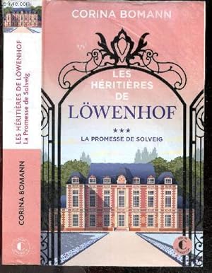 Bild des Verk�ufers f�r Les Heritieres de Lowenhof - Tome 3 : La Promesse de Solveig zum Verkauf von Le-Livre
