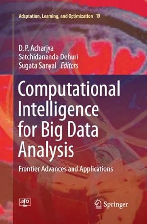 Immagine del venditore per Computational Intelligence for Big Data Analysis : Frontier Advances and Applications venduto da GreatBookPricesUK