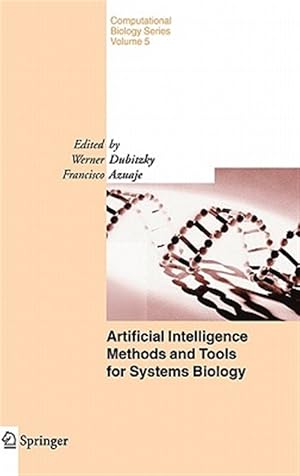 Image du vendeur pour Artificial Intelligence Methods And Tools For Systems Biology mis en vente par GreatBookPricesUK