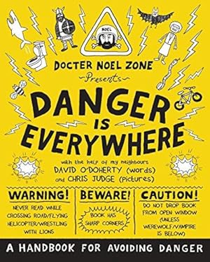 Immagine del venditore per Danger Is Everywhere: A Handbook for Avoiding Danger: 1 (Danger Is Everywhere, 1) venduto da WeBuyBooks 2