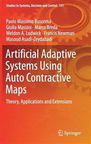 Seller image for Artificial Adaptive Systems Using Auto Contractive Maps : Theory, Applications and Extensions for sale by GreatBookPricesUK