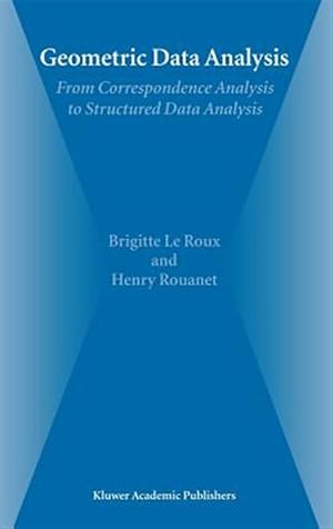 Imagen del vendedor de Geometric Data Analysis : From Correspondence Analysis to Structured Data Analysis a la venta por GreatBookPricesUK