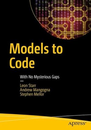 Immagine del venditore per Models to Code : With No Mysterious Gaps venduto da GreatBookPricesUK