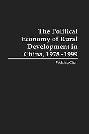Immagine del venditore per Political Economy of Rural Development in China, 1978-1999 venduto da GreatBookPricesUK