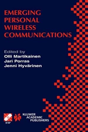 Bild des Verkufers fr Emerging Personal Wireless Communications : Ifip Tc6/Wg6.8 Working Conference on Personal Wireless Communications (Pwc 2001), August 8-10, 2001, Lappeenranta, Finland zum Verkauf von GreatBookPricesUK