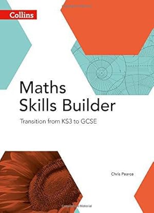 Immagine del venditore per Maths Skills Builder: Transition from KS3 to GCSE (Collins GCSE Maths) venduto da WeBuyBooks 2