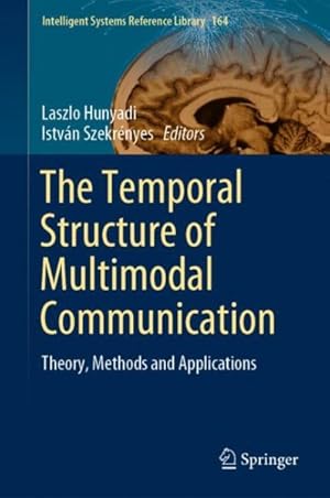 Immagine del venditore per Temporal Structure of Multimodal Communication : Theory, Methods and Applications venduto da GreatBookPricesUK