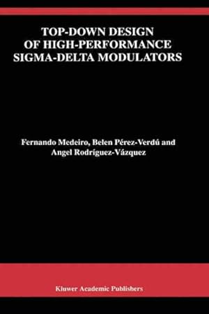 Immagine del venditore per Top-Down Design of High-Performance Sigma-Delta Modulators venduto da GreatBookPricesUK