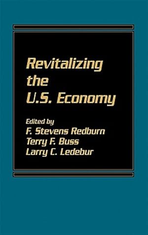 Seller image for Revitalizing the U.S. Economy for sale by GreatBookPricesUK