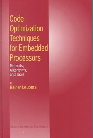 Seller image for Code Optimization Techniques for Embedded Processors : Methods, Algorithms, and Tools for sale by GreatBookPricesUK