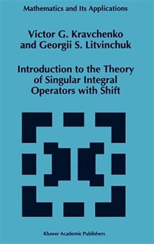Imagen del vendedor de Introduction to the Theory of Singular Integral Operators With Shift a la venta por GreatBookPricesUK
