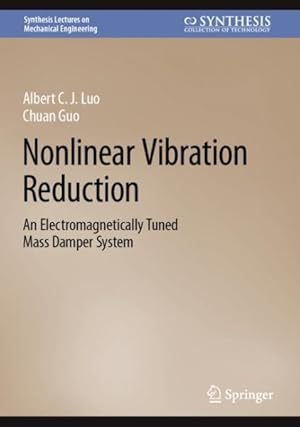 Seller image for Nonlinear Vibration Reduction: An Electromagnetically Tuned Mass Damper System for sale by GreatBookPrices