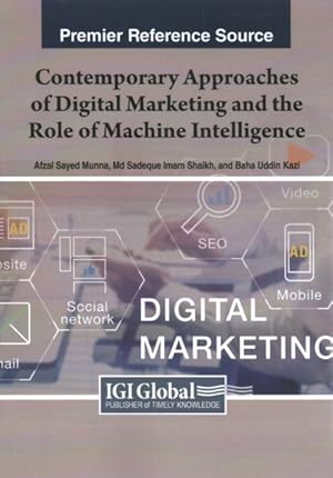 Immagine del venditore per Contemporary Approaches of Digital Marketing and the Role of Machine Intelligence venduto da GreatBookPrices