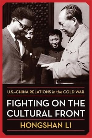Immagine del venditore per Fighting on the Cultural Front U.S.China Relations in the Cold War venduto da moluna