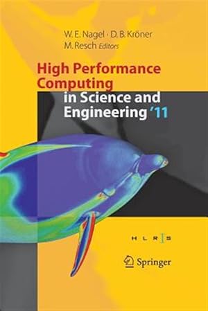 Immagine del venditore per High Performance Computing in Science and Engineering 2011 : Transactions of the High Performance Computing Center, Stuttgart (Hlrs) 2011 venduto da GreatBookPrices