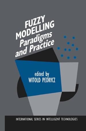 Immagine del venditore per Fuzzy Modelling : Paradigms and Practice venduto da GreatBookPrices