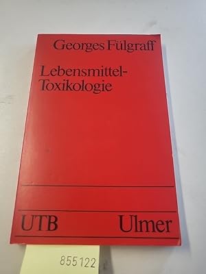 Immagine del venditore per Lebensmittel-Toxikologie : Inhaltsstoffe, Zusatzstoffe, R�ckst�nde, Verunreinigungen. venduto da Gerald Wollermann