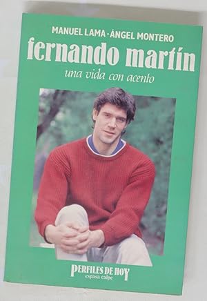 Seller image for Fernando Mart�n : una vida con acento for sale by Librer�a Alonso Quijano